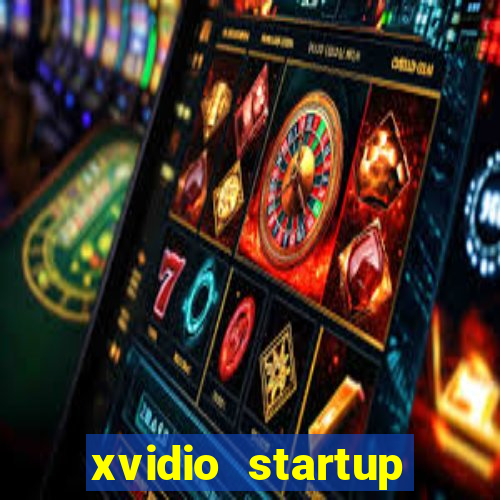xvidio startup brasil 2024